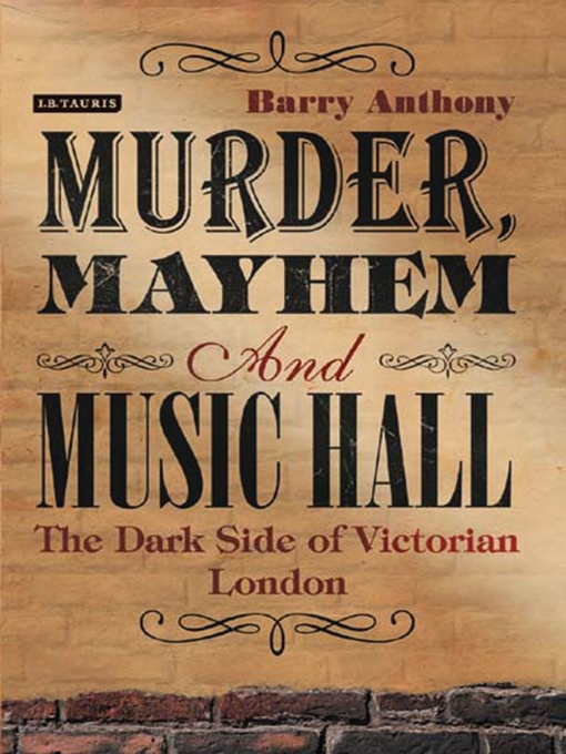 Title details for Murder, Mayhem and Music Hall by Barry Anthony - Available